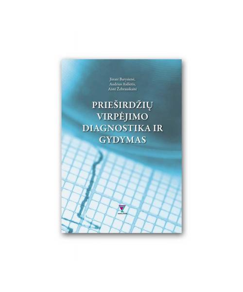 Prieširdžių virpėjimo diagnostika ir gydymas