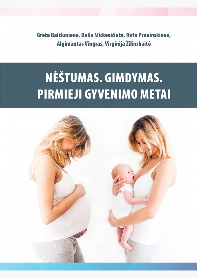 Nėštumas. Gimdymas. Pirmiejigyvenimo metai