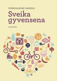 Sveika gyvensena. Vadovėlis