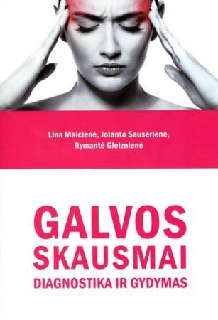 Galvos skausmai. Diagnostika ir gydymas