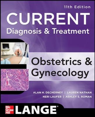 Current Diagnosis & Treatment:Obstetrics & Gynecology