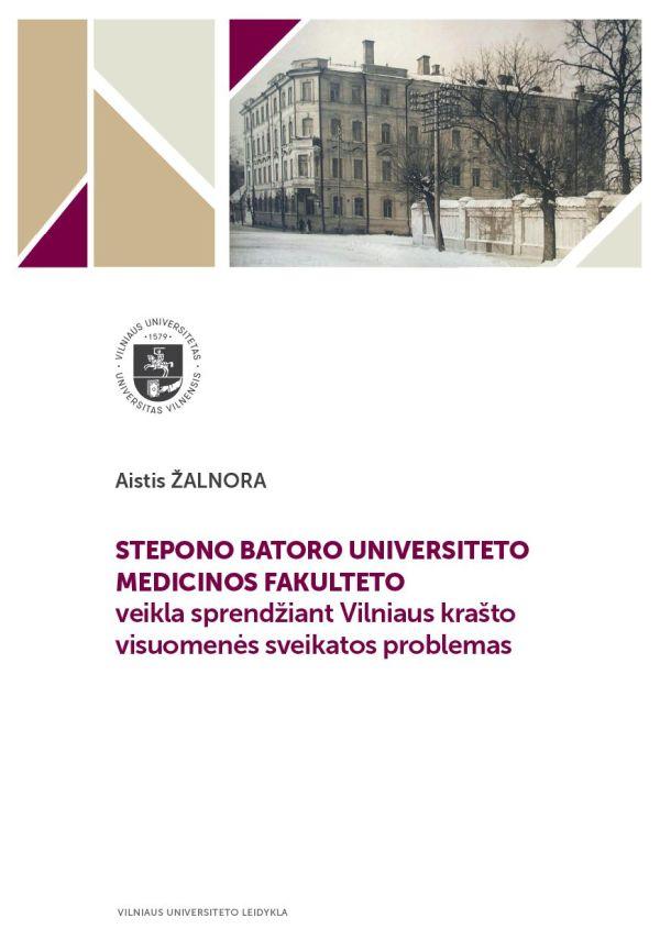 Stepono Batoro universiteto Medicinos fakulteto veikla sprendžiant Vilniaus krašto visuomenės sveikatos problemas