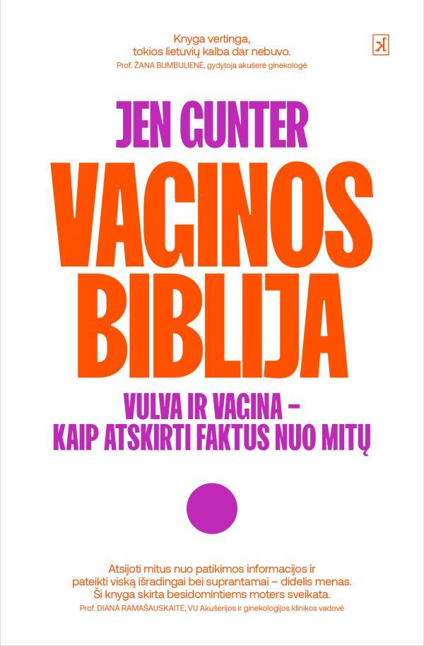 Vaginos biblija. Vulva ir vagina - kaip atskirti faktus nuo mitų