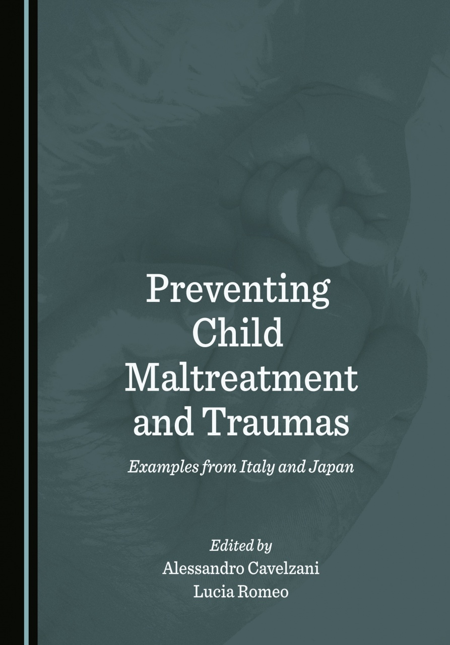 Preventing Child Maltreatment and Traumas: Examples from Italy and Japan