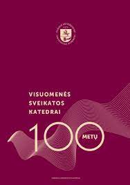 Visuomenės sveikatos katedrai 100 metų