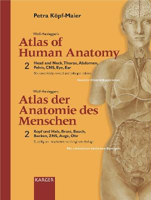 Wolf-Heidegger's Atlas of Human Anatomy / Wolf-Heideggers Atlas der Anatomie des Menschen, Vol. 2 : Latin nomenclature Vol. 2: Head and Neck, Thorax, Abdomen, Pelvis, CNS, Eye, Ear