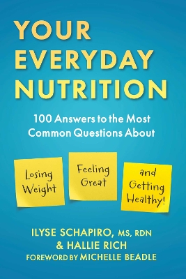 Your Everyday Nutrition : 100 Answers to the Questions