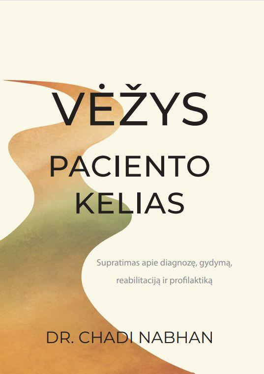 Vėžys. Paciento kelias. Supratimas apie diagnozę, gydymą