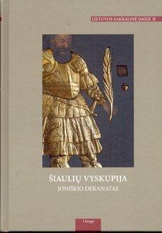 Lietuvos sakralinė dailė II t.: Šiaulių vyskupija. 1 d.: Joniškio dekanatas. 1 kn.: Balkaičiai – Joniški