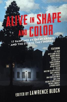 Alive in Shape and Color. 17 Paintings by Great Artists and the Stories They Inspired