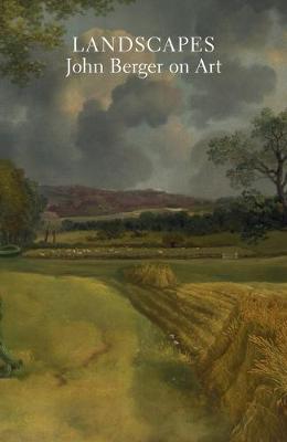 Landscapes : John Berger onArt