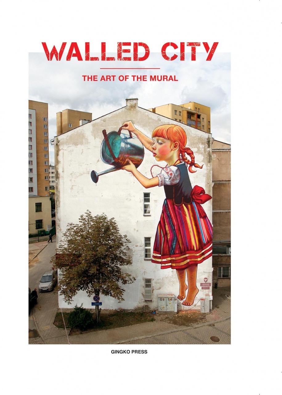 Walled City: The Artof the Mural