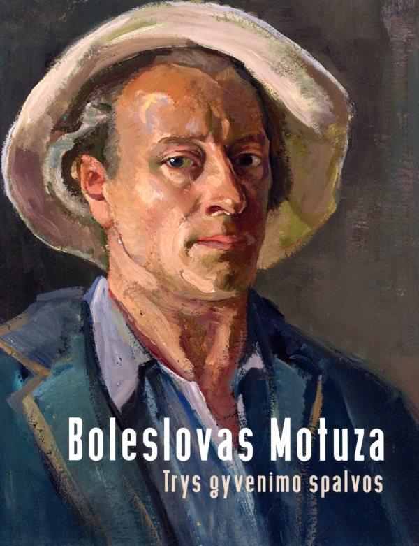 Boleslovas Motuza. Trys gyvenimo spalvos