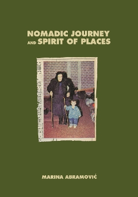 Marina Abramovic : Nomadic Journey