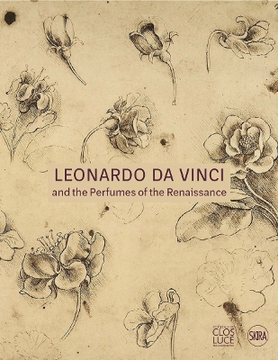 Leonardo da Vinci : and Perfumes of the Renaissance