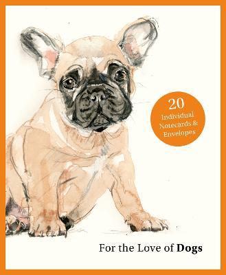 For the Love of Dogs (Notecards)