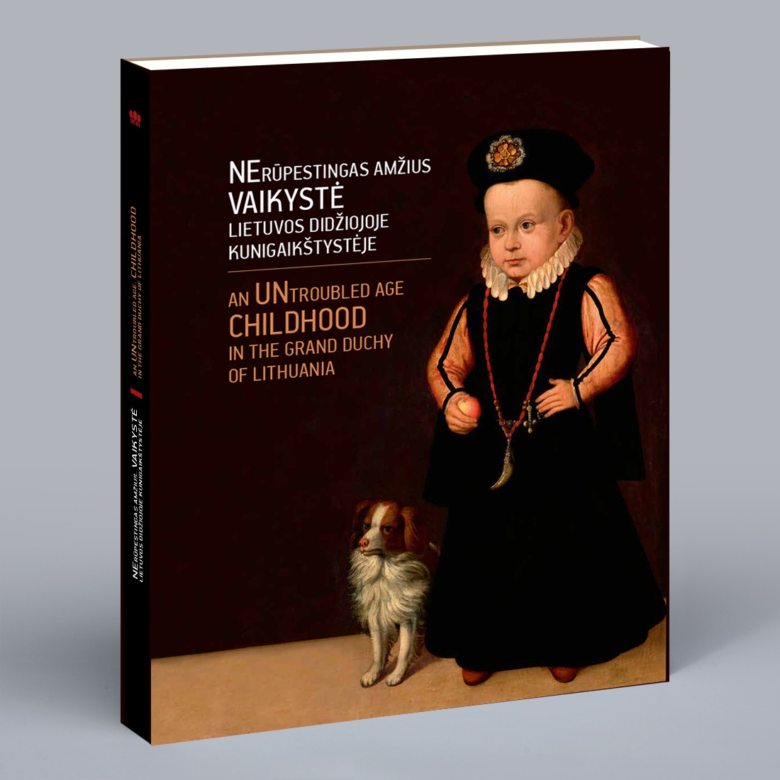Nerūpestingas amžius. Vaikystė Lietuvos Didžiojoje Kunigaikštėje