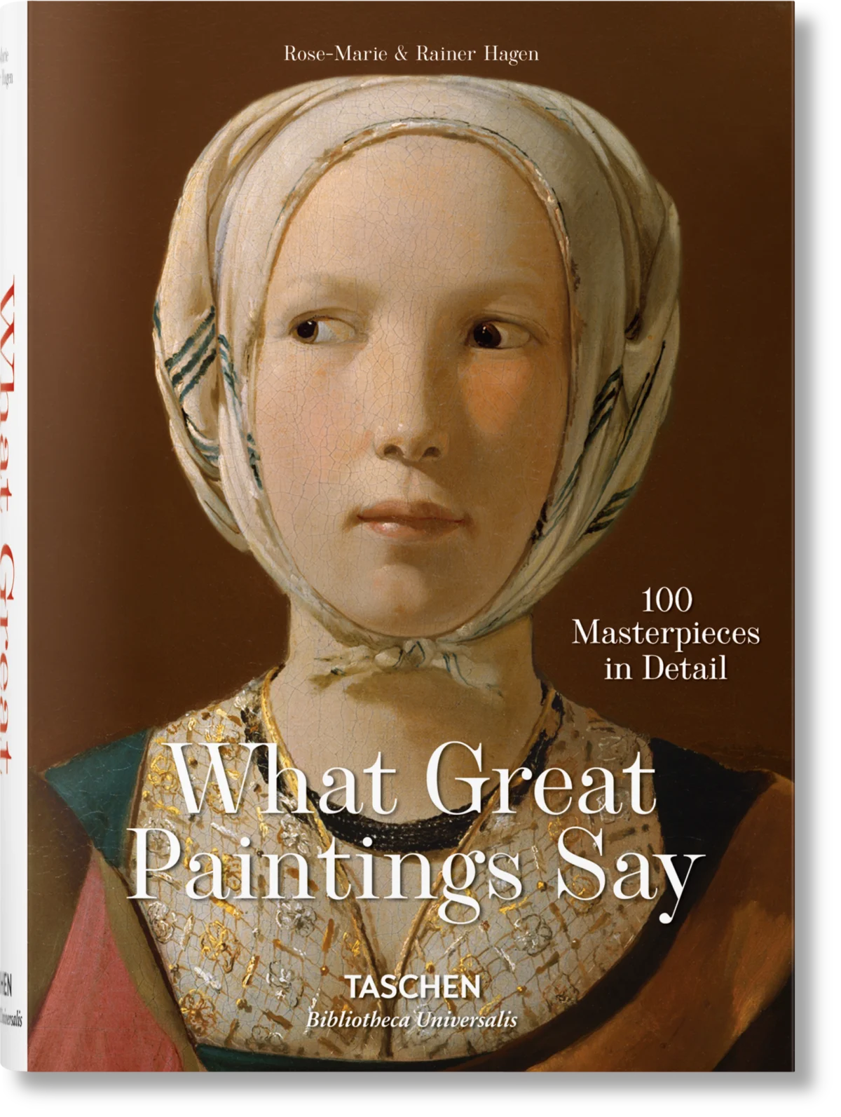 What Paintings Say. 100 Masterpieces in Detail