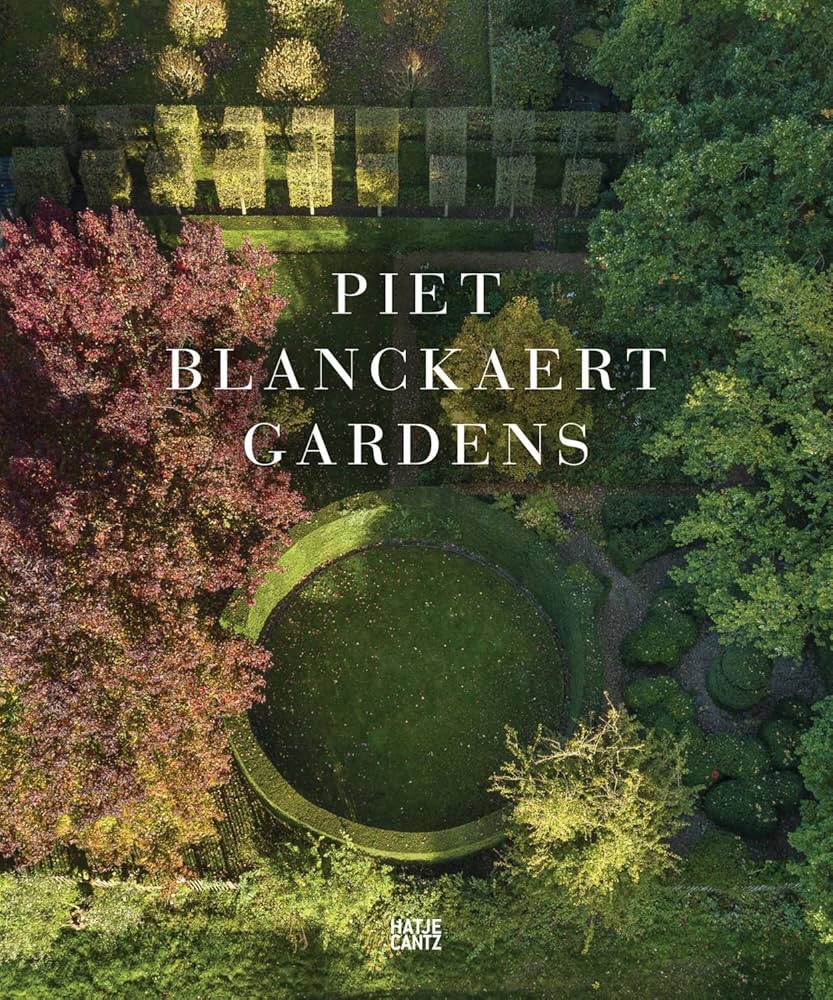 Piet Blanckaert: Gardens