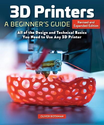 3D Printers: A Beginner's Guide