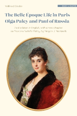 The Belle Époque Life in Paris Olga Paley and Paul of Russia