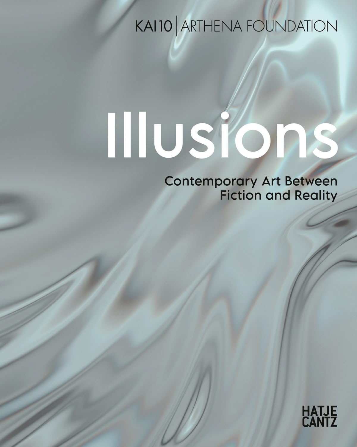 Illusions: Contemporary Art Between Fiction and Reality