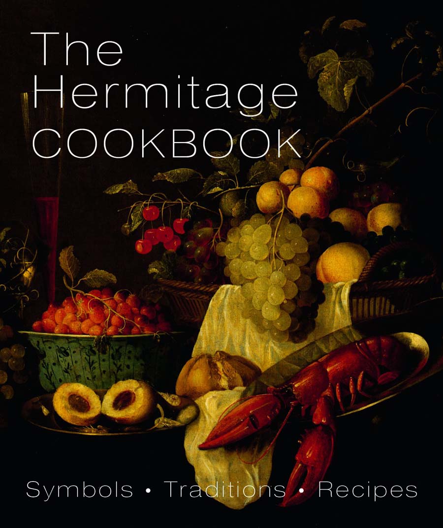 Hermitage Cookbook: Symbols, Traditions, Recipes