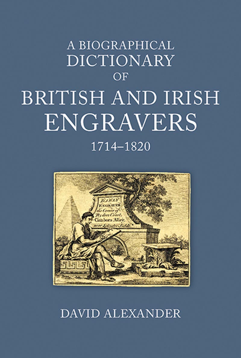 Biographical Dictionary of British and Irish Engravers, 1714-1820