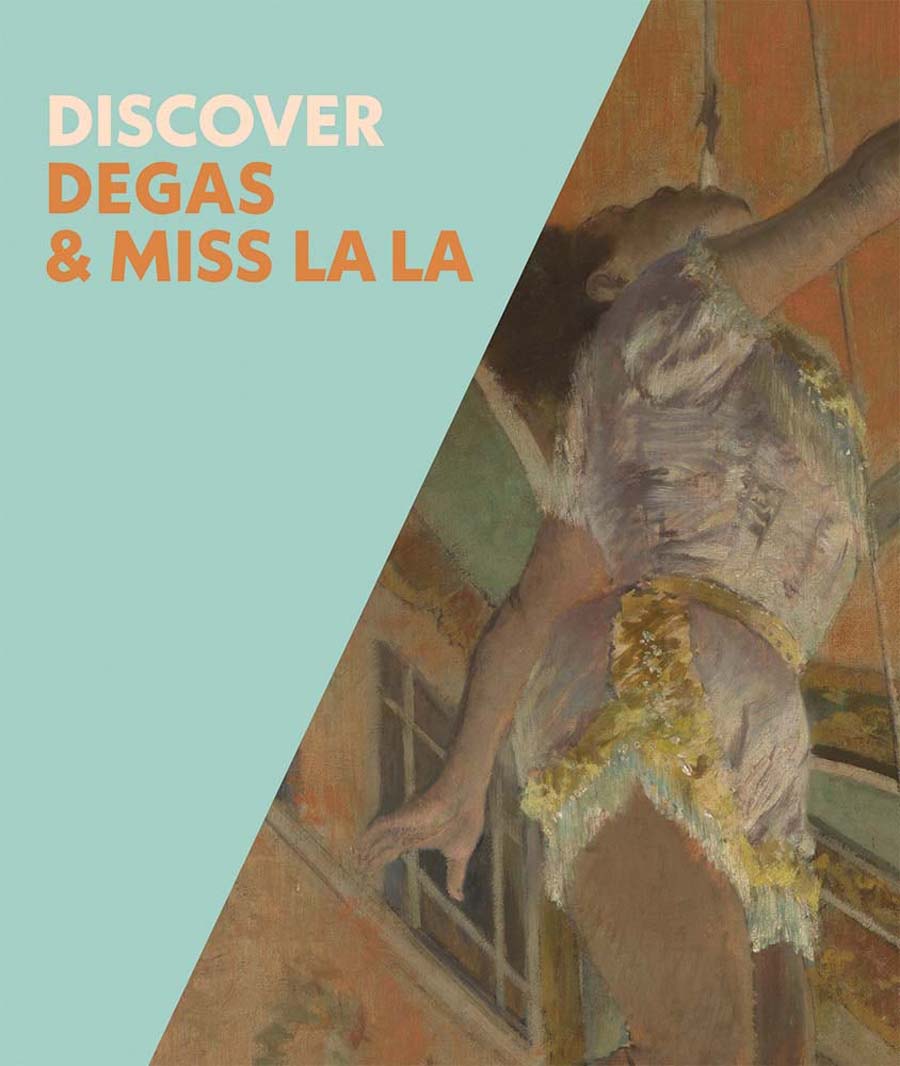 Discover Degas and Miss La La