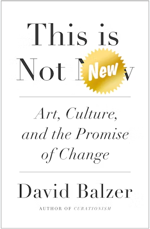 This is Not New : Art, Culture , and the Promise of Change