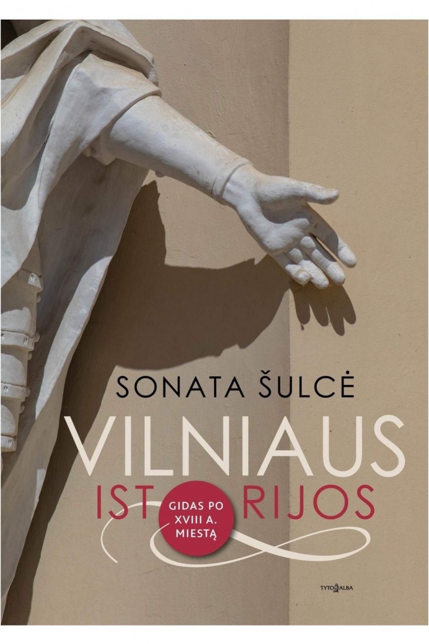 Vilniaus istorijos. Gidas poXVIII a. miestą