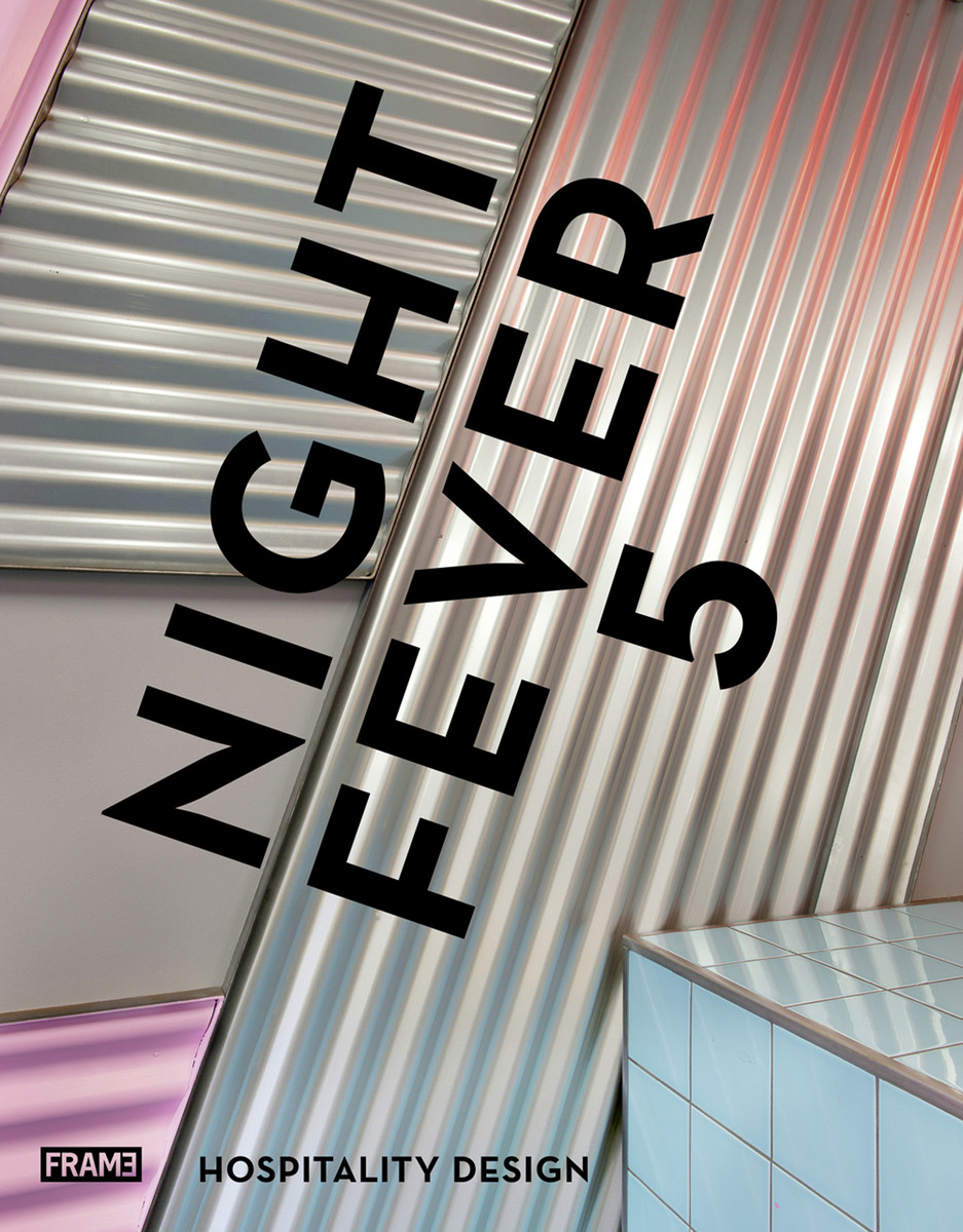 Night Fever 5: HospitalityDesign