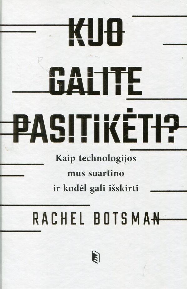 Kuo galite pasitikėti?