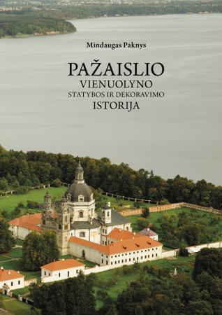 Pažaislio vienuolyno statybos ir dekoravimo istorija