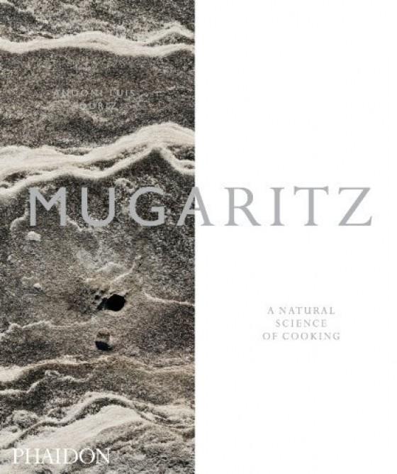 Mugaritz : A Natural Scienceof Cooking