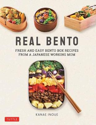 Real Bento: Fresh and EasyLunchbox Recipes