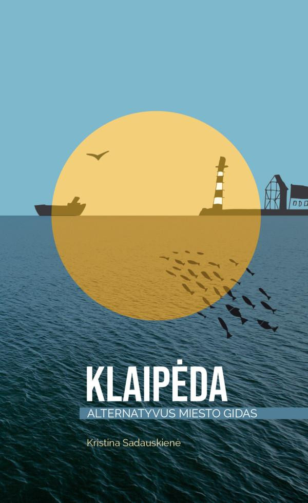 Klaipėda. Alternatyvus miestogidas