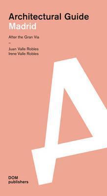 Madrid : Architectural Guide