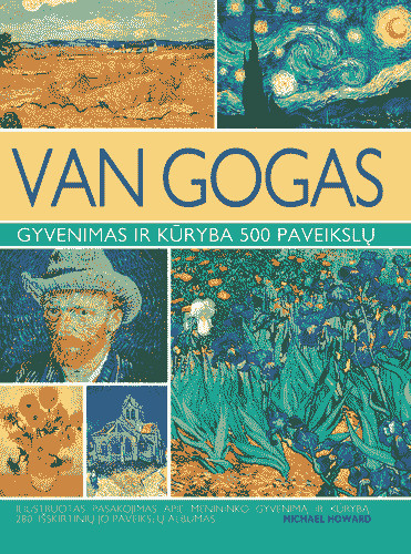 Van Gogas. Gyvenimas ir kūryba500 paveikslų