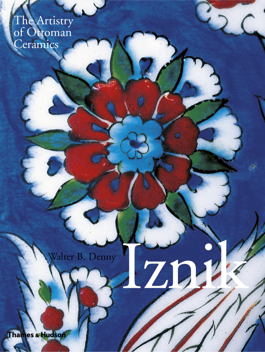 Iznik : The Artistry ofOttoman Ceramics