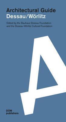 Dessau/Worlitz: Architectural Guide