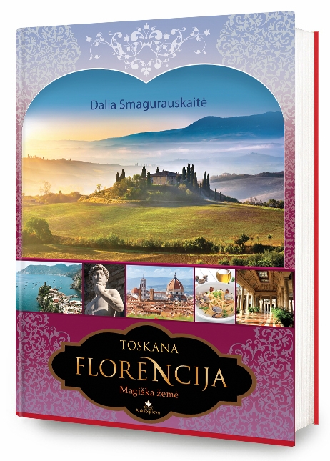Toskana. Florencija. Magiškažemė