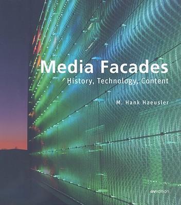 Media Facades; History, Techno logy and Media Content