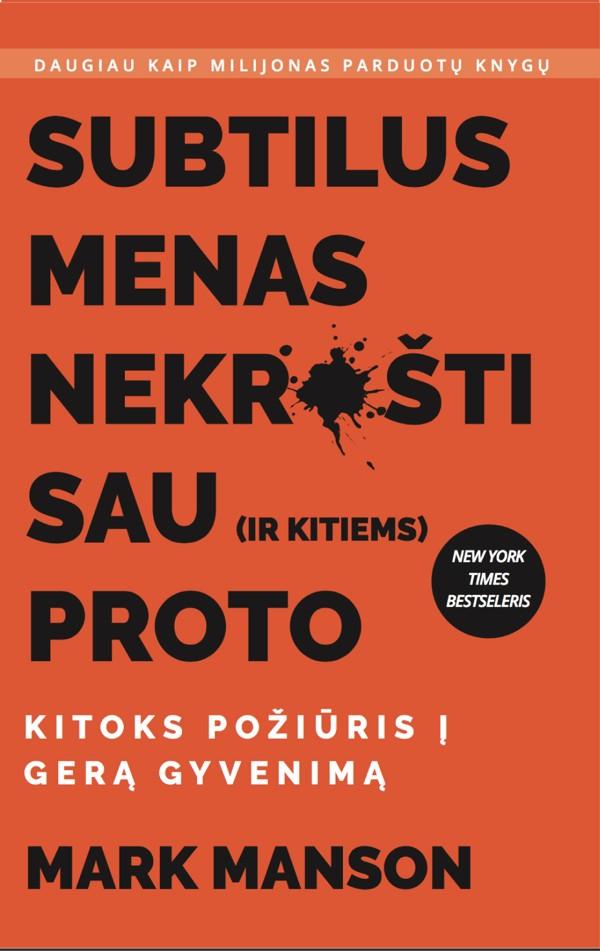 Subtilus menas nekrušti sau(ir kitiems) proto
