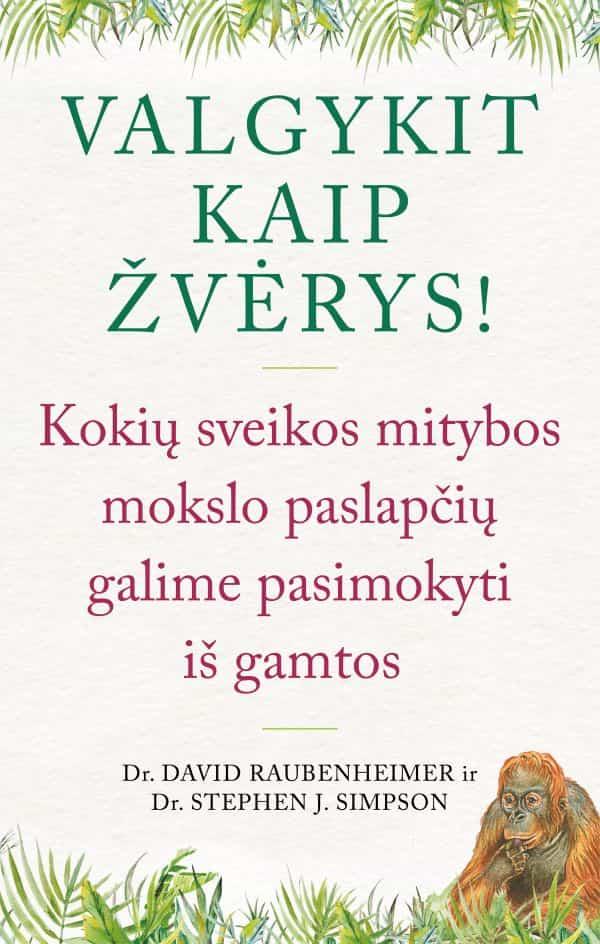 Valgykit kaip žvėrys!