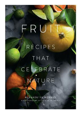 Fruit : Recipes that celebrate Nature