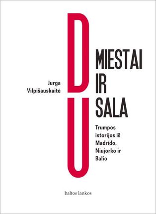 Du miestai ir sala : trumposistorijos iš Madrido, Niujorko