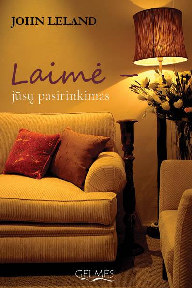 Laimė - tai jūsų pasirinkimas