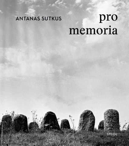 Antanas Sutkus: Pro Memoria