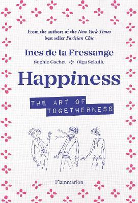 Happiness : The Art of Togetherness